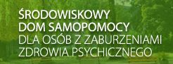 Środowiskowy Dom Samopomocy dla Osób z Zaburzeniami Zdrowia Psychicznego w Chorzowie